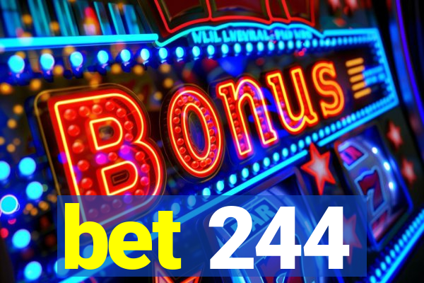 bet 244